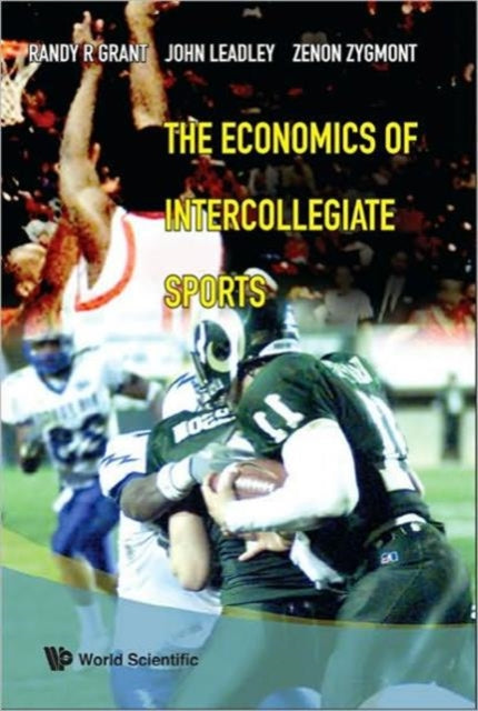 Book cover of: Economics Of Intercollegiate Sports, The. By: Randy R. Grant
