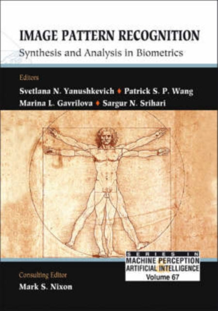 Book cover of: Image Pattern Recognition: Synthesis And Analysis In Biometrics. By: Svetlana N. Yanushkevich