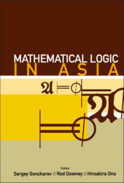 Book cover of: Mathematical Logic In Asia - Proceedings Of The 9th Asian Logic Conference. By: Asian Logic Conference (9th 2005 Novosibirsk, Russia), Asian Logic Conference, R. Downey