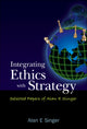 Book cover of: Integrating Ethics With Strategy: Selected Papers Of Alan E Singer. By: Alan E. Singer