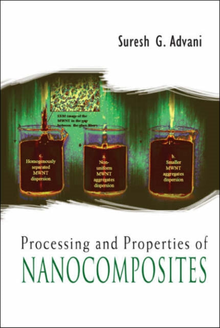 Book cover of: Processing And Properties Of Nanocomposites. By: Suresh G. Advani