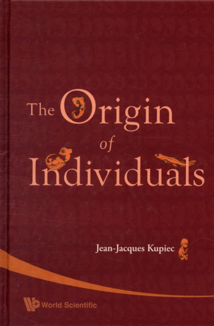 Book cover of: Origin Of Individuals, The. By: Jean-Jacques Kupiec