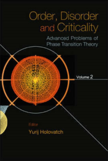 Book cover of: Order, Disorder And Criticality: Advanced Problems Of Phase Transition Theory - Volume 2. By: Yurij Holovatch