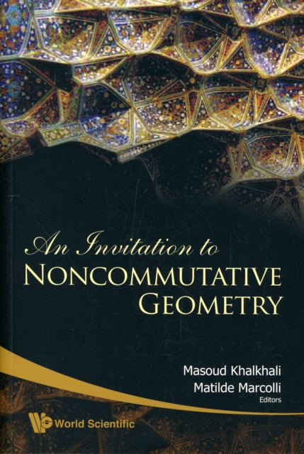 Book cover of: Invitation To Noncommutative Geometry, An