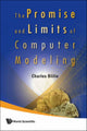 Book cover of: Promise And Limits Of Computer Modeling, The. By: Charles Blilie