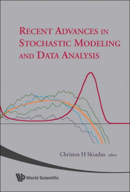 Book cover of: Recent Advances In Stochastic Modeling And Data Analysis. By: International Conference on Applied Stochastic Models and Data Analysis (12th 2007 Chania, Greece)