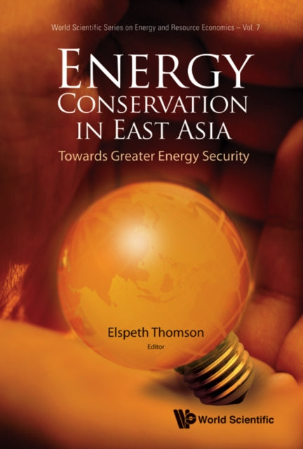 Book cover of: Energy Conservation In East Asia: Towards Greater Energy Security