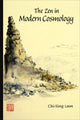 Book cover of: Zen In Modern Cosmology, The. By: Harry C. S. Lam