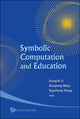 Book cover of: Symbolic Computation And Education. By: International Seminar on Symbolic Computation in Education (2006 Beihang University)