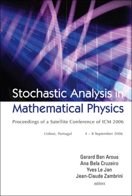 Book cover of: Stochastic Analysis In Mathematical Physics - Proceedings Of A Satellite Conference Of Icm 2006. By: ICM 2006 (2006 Lisbon, Portugal)