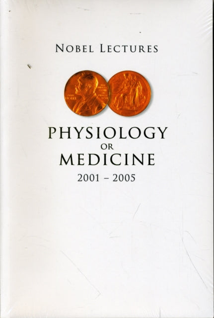 Book cover of: Nobel Lectures In Physiology Or Medicine 2001-2005