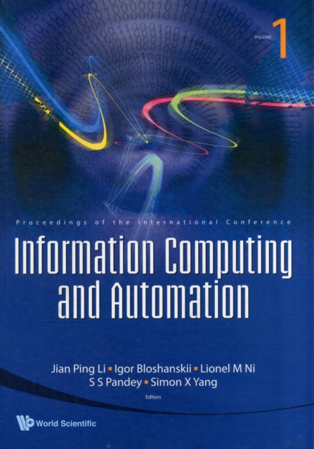 Book cover of: Information Computing And Automation - Proceedings Of The International Conference (In 3 Volumes). By: International Conference on Information Computing and Automation (2007 University of Electronic Science and Technology of China)