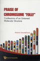 Book cover of: Praise Of Chromosome "Folly": Confessions Of An Untamed Molecular Structure. By: A. Lima-de-Faria