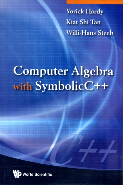 Book cover of: Computer Algebra With Symbolicc++. By: Yorick Hardy