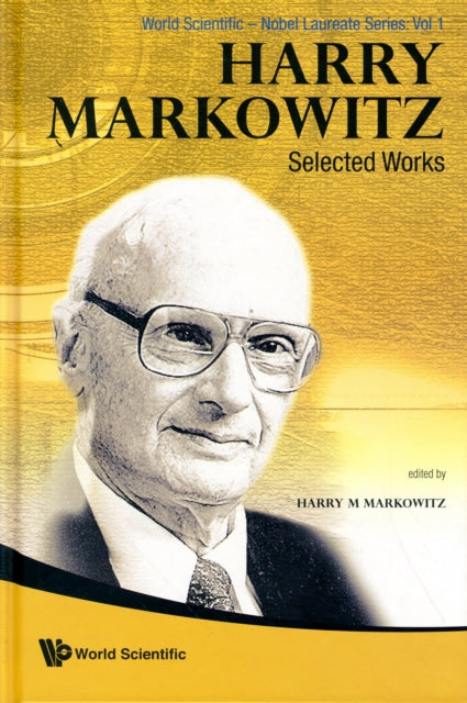 Book cover of: Harry Markowitz: Selected Works. By: Harry Max Markowitz