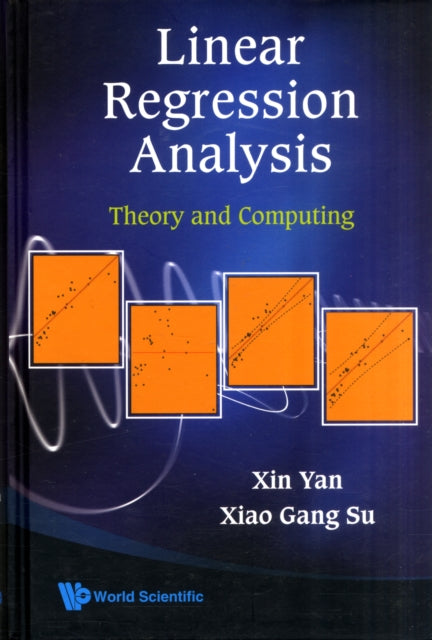 Book cover of: Linear Regression Analysis: Theory And Computing. By: Xin Yan