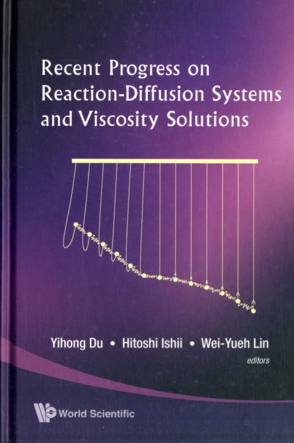 Book cover of: Recent Progress On Reaction-diffusion Systems And Viscosity Solutions. By: Yihong Du