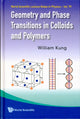 Book cover of: Geometry And Phase Transitions In Colloids And Polymers. By: William Kung