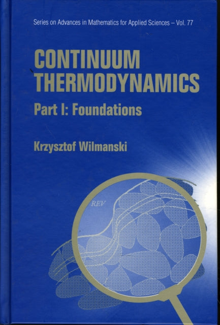Book cover of: Continuum Thermodynamics - Part I: Foundations. By: Krzysztof Wilmański