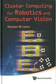 Book cover of: Cluster Computing For Robotics And Computer Vision. By: Damian M. Lyons