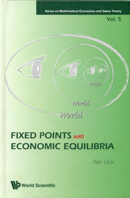 Book cover of: Fixed Points And Economic Equilibria. By: Ken Urai