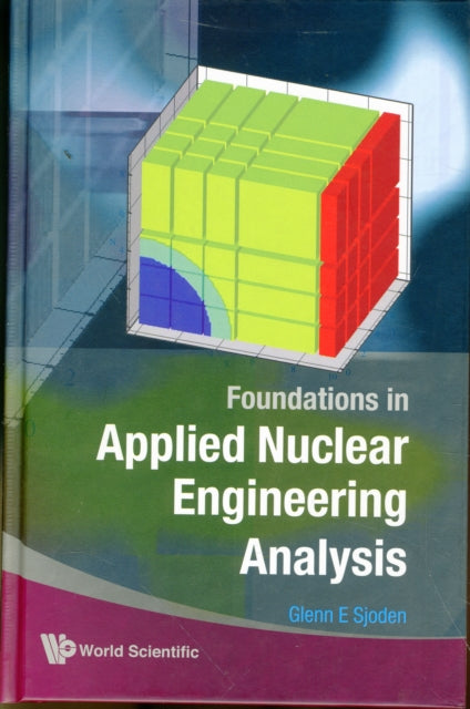 Book cover of: Foundations In Applied Nuclear Engineering Analysis. By: Glenn E. Sjoden