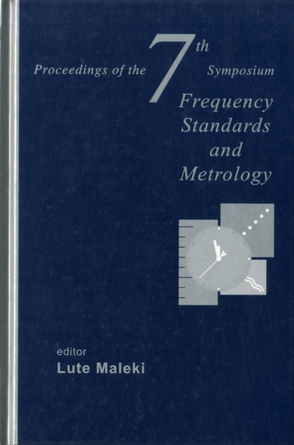 Book cover of: Frequency Standards And Metrology - Proceedings Of The 7th Symposium. By: Symposium on Frequency Standards and Metrology (7th 2008 Pacific Grove, Calif.)
