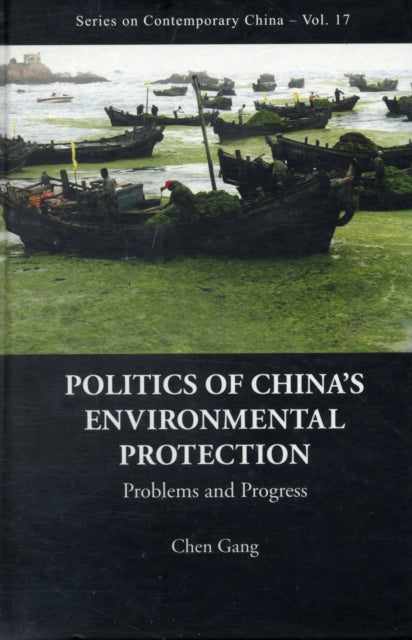 Book cover of: Politics Of China's Environmental Protection: Problems And Progress. By: Gang Chen