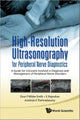 Book cover of: High-resolution Ultrasonography For Peripheral Nerve Diagnostics: A Guide For Clinicians Involved In Diagnosis And Management Of Peripheral Nerve Disorders. By: Einar P. Wilder-Smith