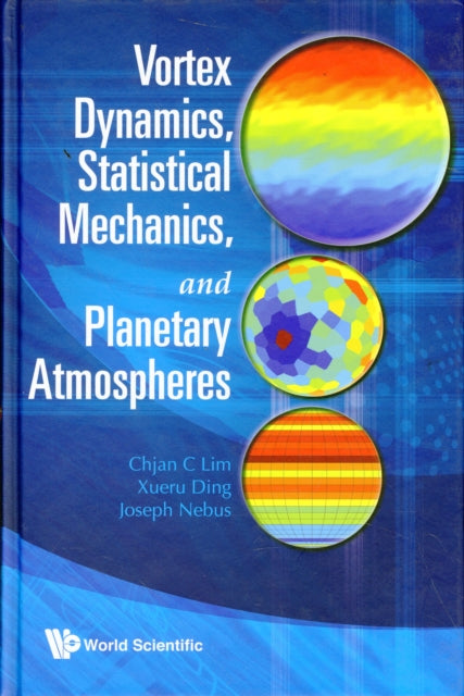 Book cover of: Vortex Dynamics, Statistical Mechanics, And Planetary Atmospheres. By: Chjan C. Li