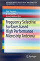 Book cover of: Frequency Selective Surfaces based High Performance Microstrip Antenna. By: Shiv Narayan
