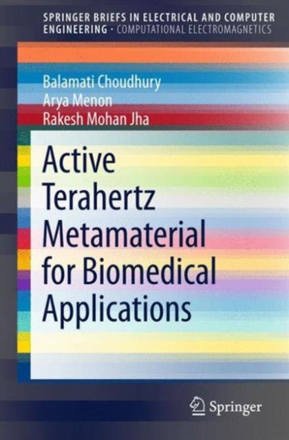 Book cover of: Active Terahertz Metamaterial for Biomedical Applications. By: Balamati Choudhury