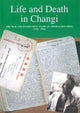 Book cover of: Life and Death in Changi