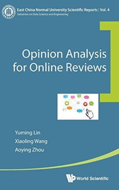 Book cover of: Opinion Analysis For Online Reviews. By: Xiaoling Wang