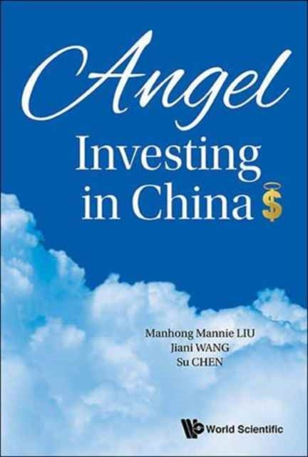 Book cover of: Angel Investing In China. By: Manhong Mannie Liu