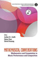 Book cover of: Mathemusical Conversations: Mathematics And Computation In Music Performance And Composition. By: Jordan B. L. Smith