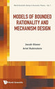 Book cover of: Models Of Bounded Rationality And Mechanism Design. By: Ariel Rubinstein