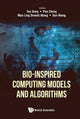 Book cover of: Bio-inspired Computing Models And Algorithms. By: Tao Song