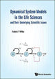 Book cover of: Dynamical System Models In The Life Sciences And Their Underlying Scientific Issues. By: Frederic Y. M. Wan