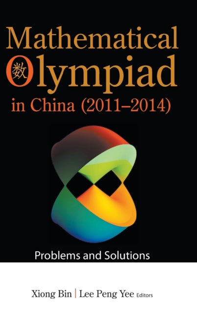 Book cover of: Mathematical Olympiad In China (2011-2014): Problems And Solutions. By: Bin Xiong