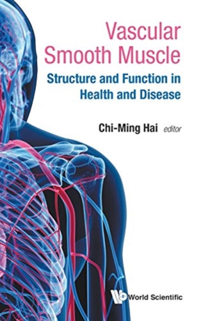 Book cover of: Vascular Smooth Muscle: Structure And Function In Health And Disease. By: Chi-Ming Hai