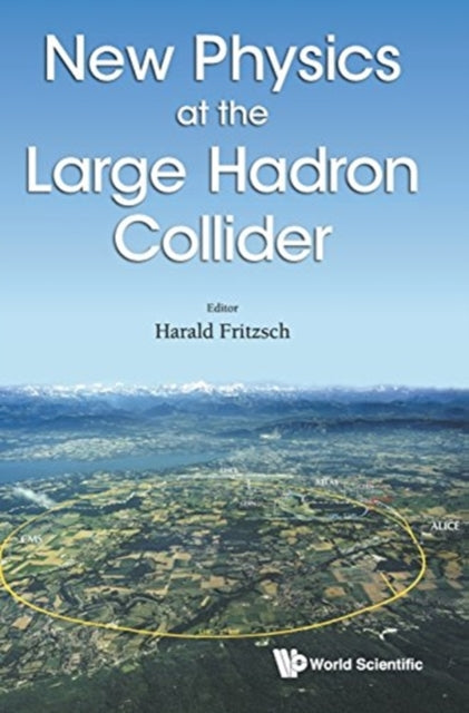 Book cover of: New Physics At The Large Hadron Collider - Proceedings Of The Conference. By: Harald Fritzsch
