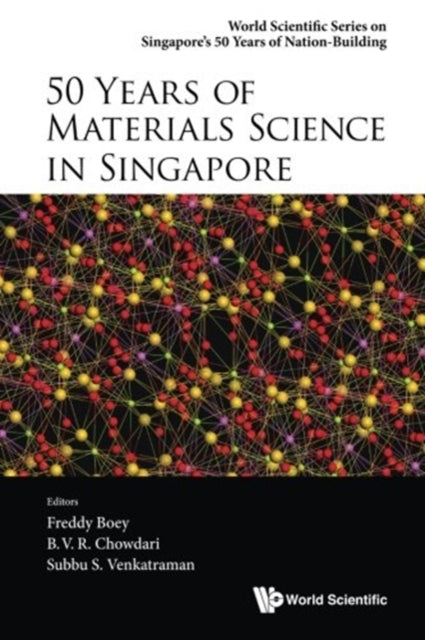 Book cover of: 50 Years Of Materials Science In Singapore. By: Freddy Boey