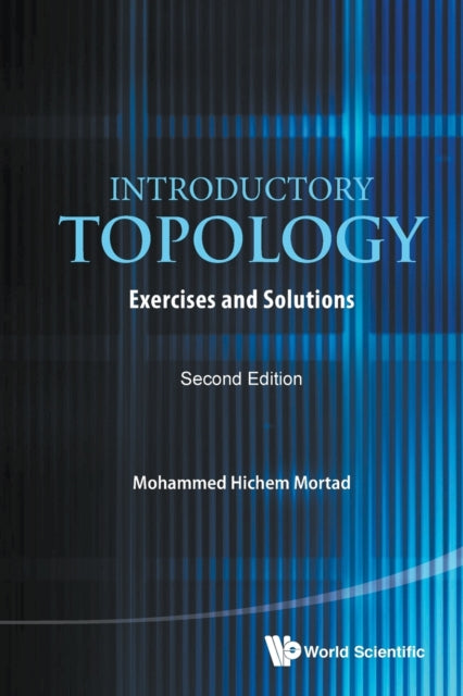 Book cover of: Introductory Topology: Exercises And Solutions. By: Mohammed Hichem Mortad