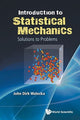 Book cover of: Introduction To Statistical Mechanics: Solutions To Problems. By: John Dirk Walecka