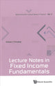 Book cover of: Lecture Notes In Fixed Income Fundamentals. By: Eliezer Z. Prisman