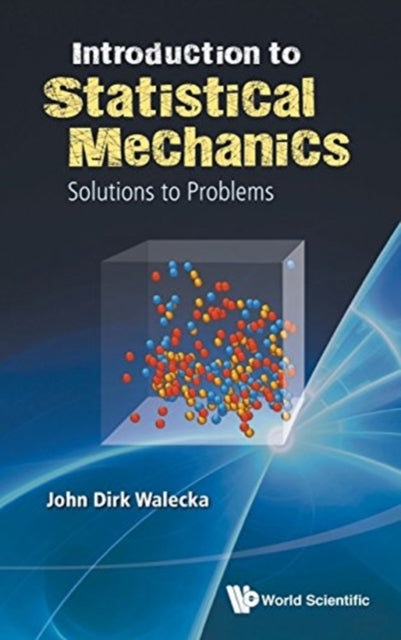 Book cover of: Introduction To Statistical Mechanics: Solutions To Problems. By: John Dirk Walecka