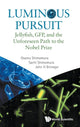Book cover of: Luminous Pursuit: Jellyfish, Gfp, And The Unforeseen Path To The Nobel Prize. By: Osamu Shimomura
