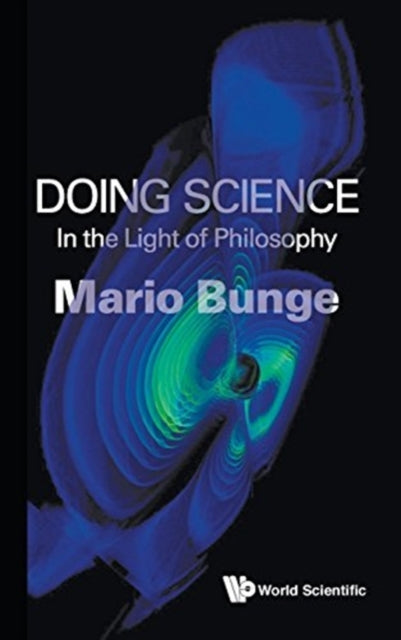 Book cover of: Doing Science: In The Light Of Philosophy. By: Mario Bunge