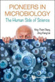 Book cover of: Pioneers In Microbiology: The Human Side Of Science. By: King-Thom Chung